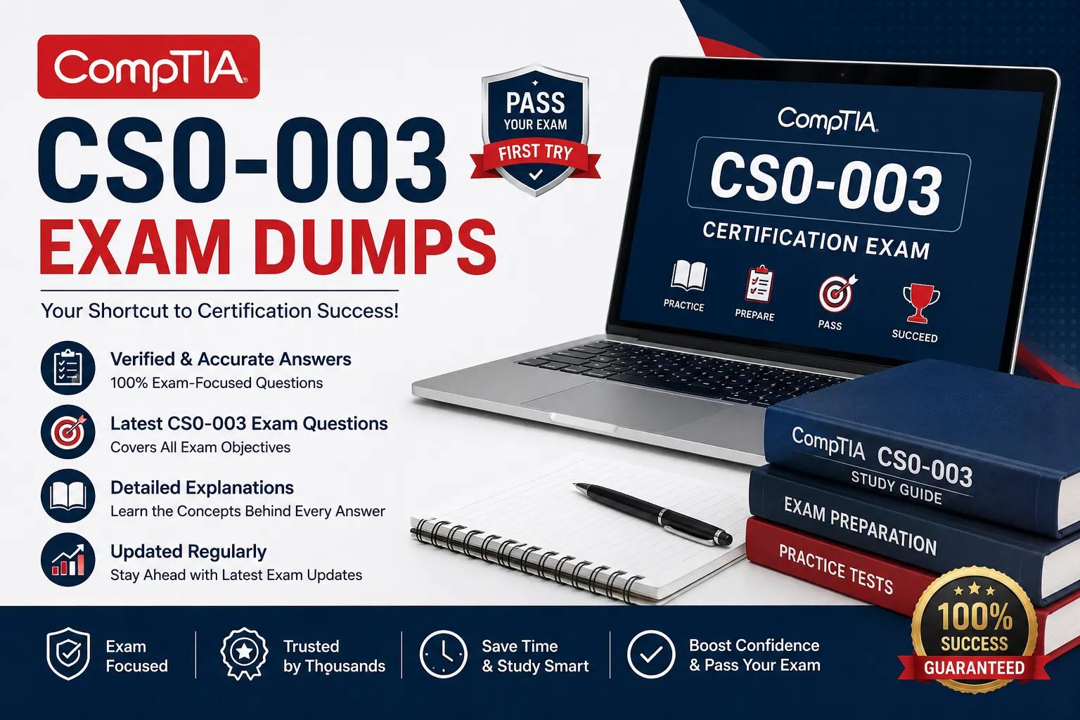 CompTIA CS0-003 Exam Dumps: Complete Guide to the CompTIA Cybersecurity Analyst (CySA+) Exam